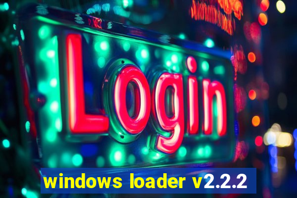 windows loader v2.2.2